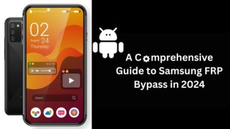 Bypass Samsung FRP in 2024: A Complete Guide